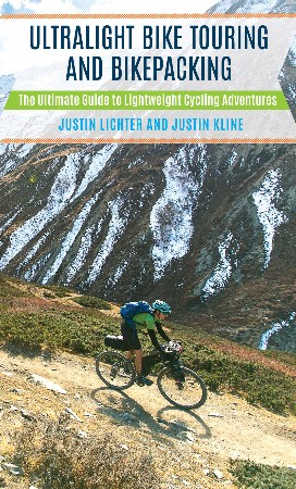 Ultralight Bike Touring and Bikepacking - Justin Lichter