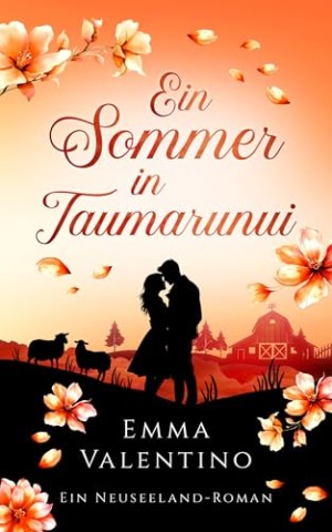 Cover: Emma Valentino - Ein Sommer in Taumarunui: Ein Neuseeland-Roman