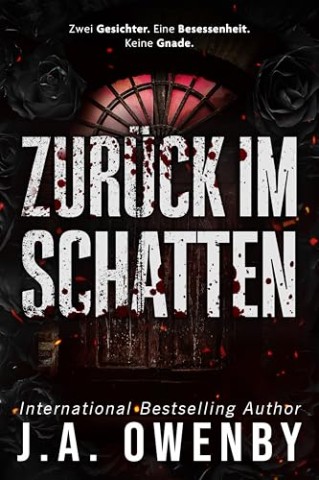 Cover: J.A. Owenby - Zur&uuml;ck im Schatten: Eine dunkle Stalker-Romanze