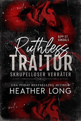 Cover: Heather Long - Skrupelloser Verr&auml;ter (82nd Street Vandals 3)