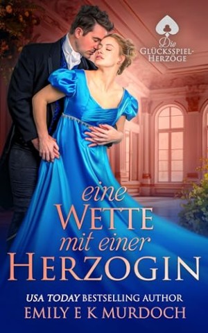 Cover: Emily E K Murdoch - Eine Wette mit einer Herzogin