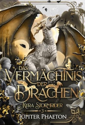 Cover: Jupiter Phaeton - Das Verm&auml;chtnis der Drachen (Kyra Stormrider 3)