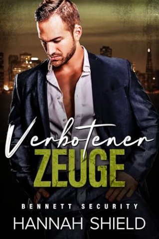 Cover: Hannah Shield - Verbotener Zeuge (Bennett Security 2)