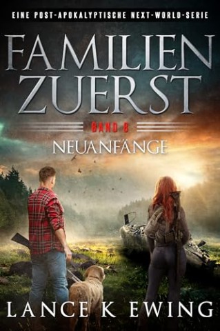 Cover: Lance K Ewing - Die Neuanf&auml;nge