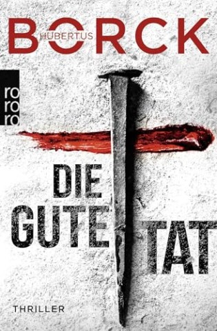 Cover: Hubertus Borck - Die gute Tat