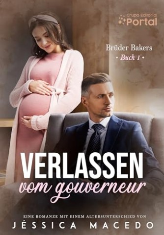Cover: J&eacute;ssica Macedo - Verlassen vom Gouverneur (Br&uuml;der Baker 1)