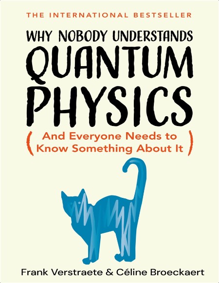 Verstraete F Why Nobody Understands Quantum Physics 2025