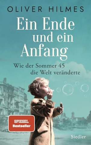 Cover: Hilmes, Oliver - Ein Ende und ein Anfang