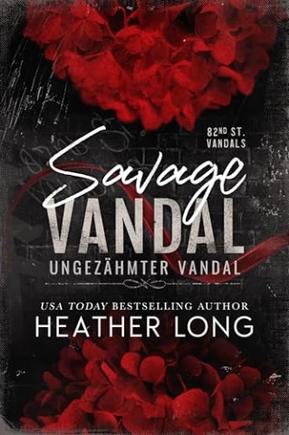 Cover: Heather Long - Ungez&auml;hmter Vandal (82nd Street Vandals 1)