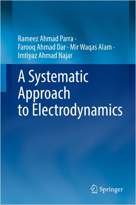 Parra R A Systematic Approach to Electrodynamics 2025