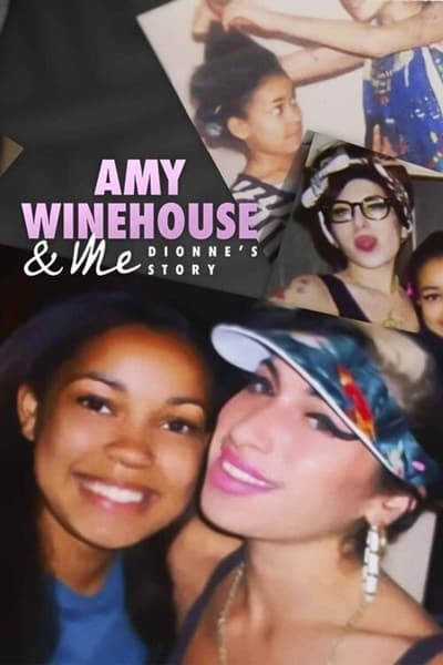 b5c5a169a7f577a62ae1f236edaa2056 - Amy Winehouse And Me Dionnes Story (2021) 1080p WEB H264-CBFM