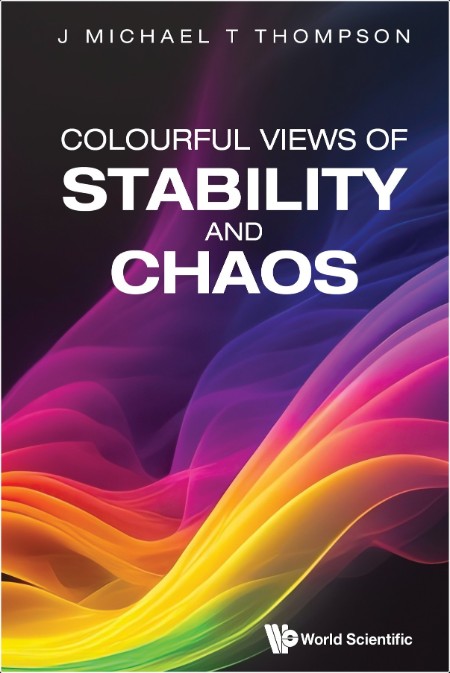 Thompson J Colourful Views of Stability and Chaos 2025