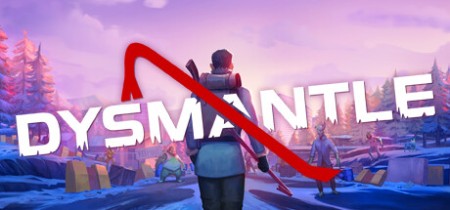 DYSMANTLE Update v1.4.1.1