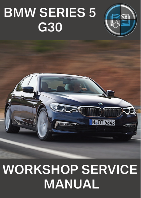 BMW SERIES 5 G30 WORKSHOP SERVICE MANUAL (2017-2024)