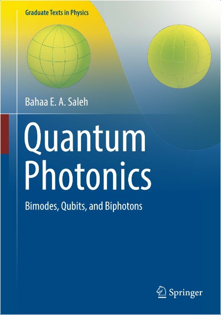Saleh B Quantum Photonics Bimodes, Qubits, and Biphotons 2025