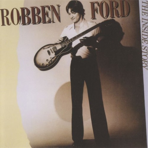 Robben Ford - The Inside Story (1979)(2004) Lossless