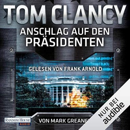 Cover: Anschlag auf den Pr&auml;sidenten - Tom Clancy