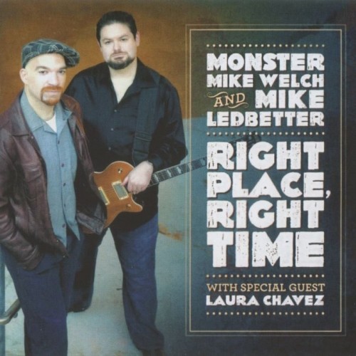 Monster Mike Welch & Mike Ledbetter - Right Place, Right Time (2017) Lossless