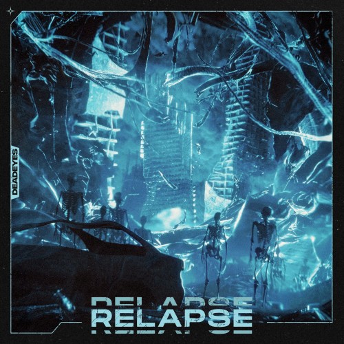 Dead Eyes - Relapse (Single) (2025)