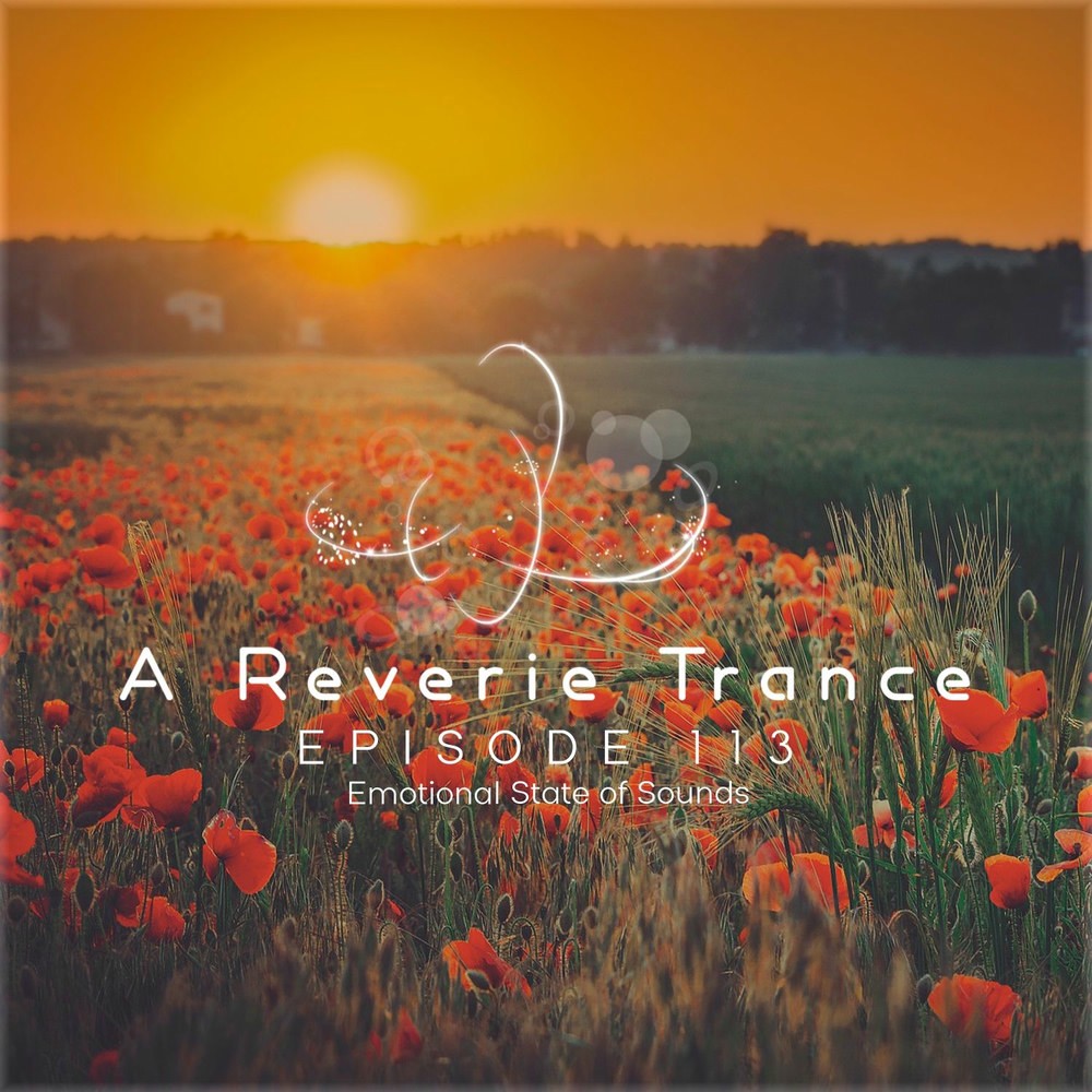 A Reverie Trance Episode 113 (Emotional State of S