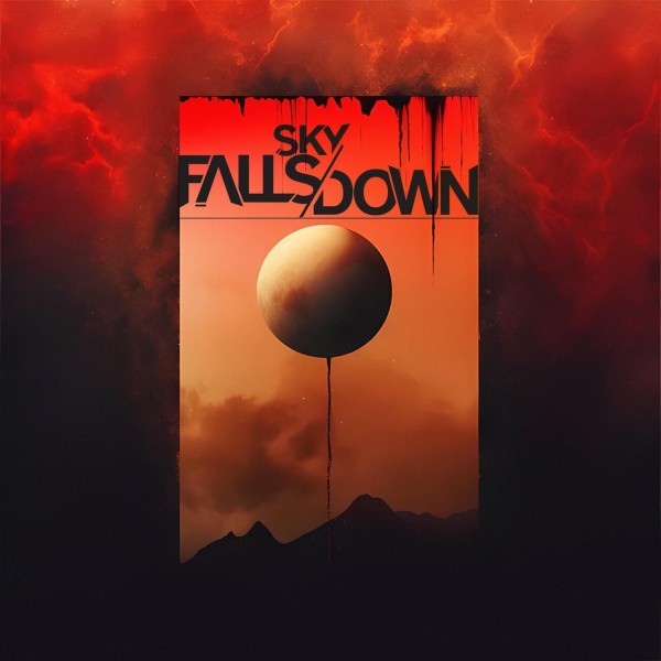 Sky Falls Down - Sky Falls Down (2025)