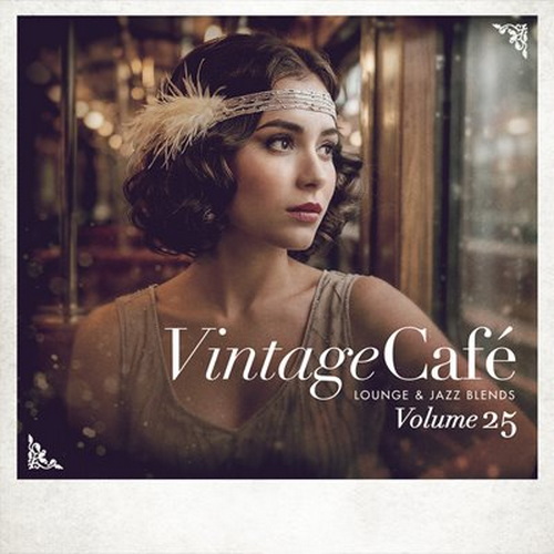 Vintage Cafe Lounge and Jazz Blends (Special Selection) Vol. 25 (2025) FLAC