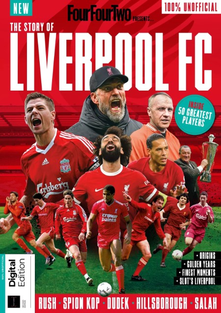 FourFourTwo Presents The Story Of Liverpool Second Edition 2025