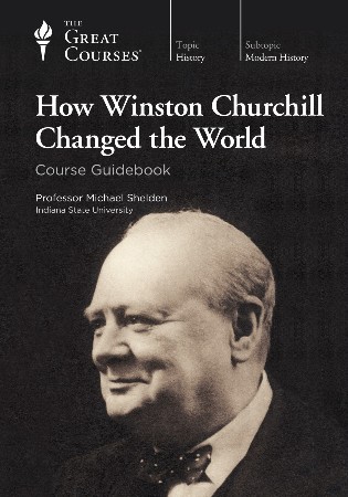 Cover: How Winston Churchill Changed the World Course Guidebook - Michael Sheldon