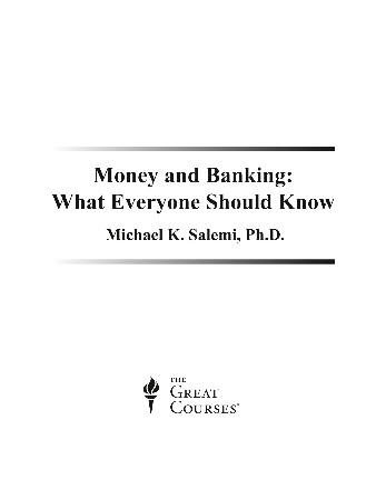 Cover: Money and Banking, What Everyone Should Know [Transcript Books Lectures 1-36 in 2 Volumes] - Michael K. Salemi