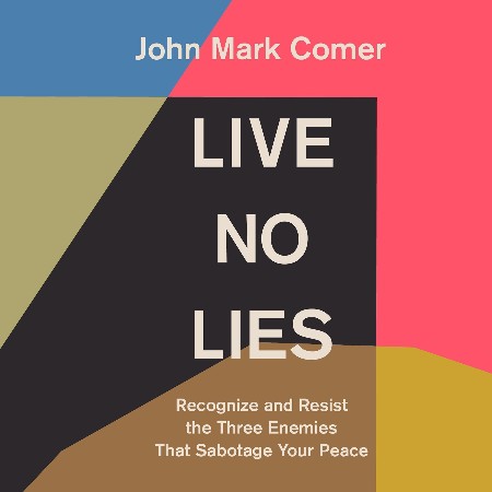 Cover: Live No Lies - John Mark Comer