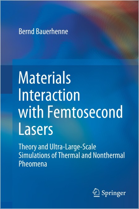Bauerhenne B  Materials Interaction with Femtosecond Lasers   2021