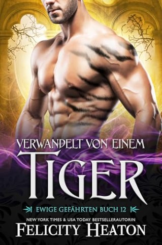 Cover: Felicity Heaton - Verwandelt von einem Tiger
