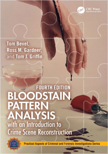 Bevel T  Bloodstain Pattern Analysis with an Introduction to Crime   4ed 2025