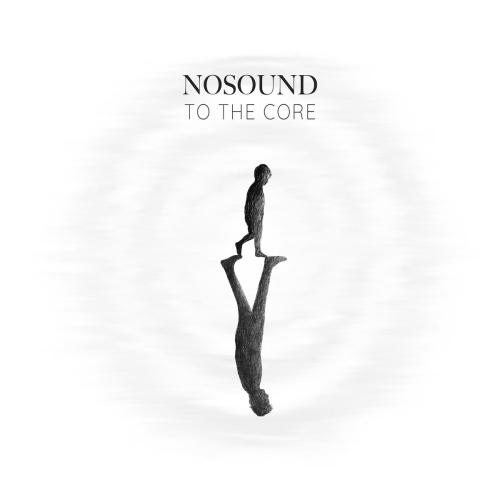 Nosound - To The Core EP (lossless) 2025
