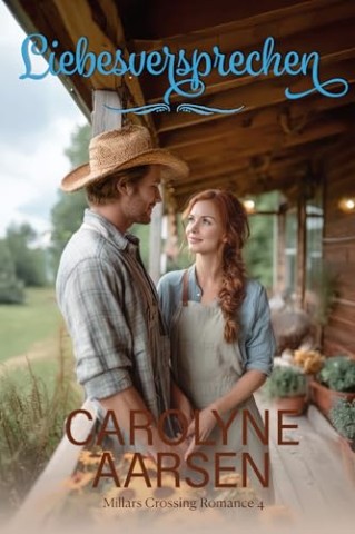Cover: Carolyne Aarsen - Liebesversprechen: Herzerw&auml;rmende Kanadische Romanze