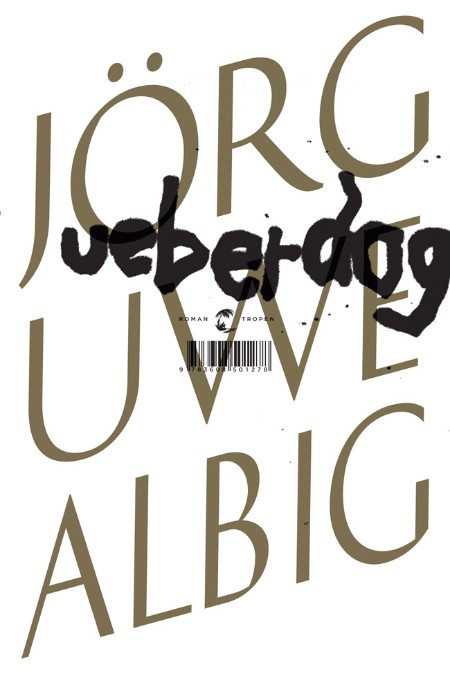 Ueberdog - Albig, Joerg-Uwe Ueberdog - Albig, Joerg-Uwe
