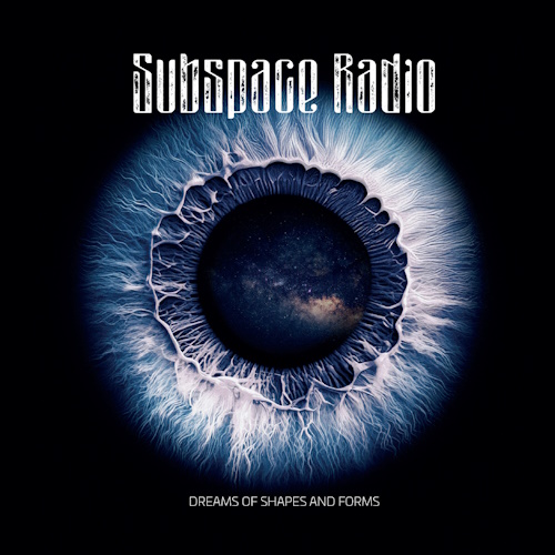 Subspace Radio - Dreams of Shapes and Forms (2025) [WEB Release, 24bit/44.1kHz] FLAC