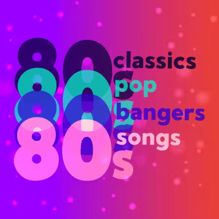 80s Classics 80s Pop 80s Bangers 80s Songs (2025) 80s Classics 80s Pop 80s Bangers 80s Songs (2025)