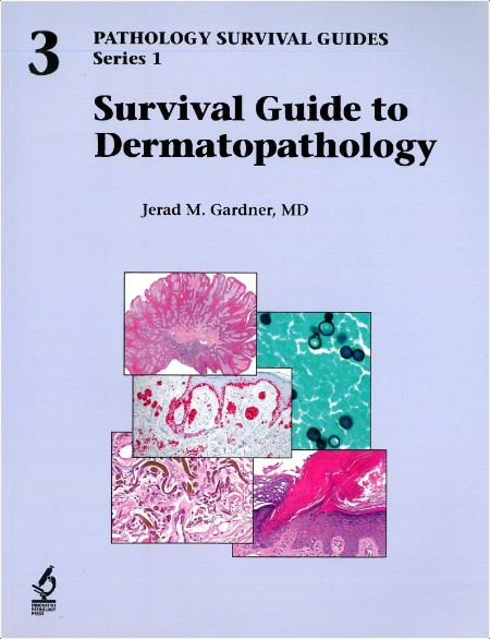 Gardner J Survival Guide to Dermatopathology 2020