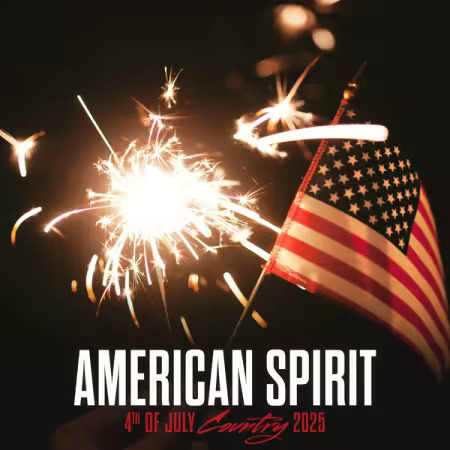 American Spirit 4th Of July Country 2025 (2025) American Spirit 4th Of July Country 2025 (2025)