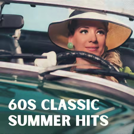 60s Classic Summer Hits (2025) 60s Classic Summer Hits (2025)