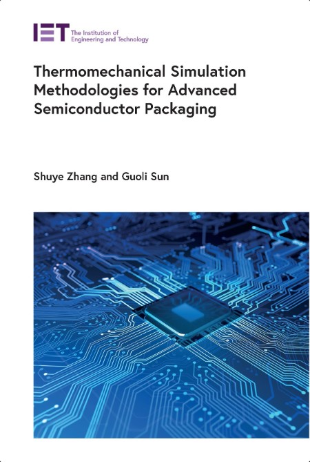 Zhang S Thermomechanical Simulation Methodologies for Adv Semiconductor 2025