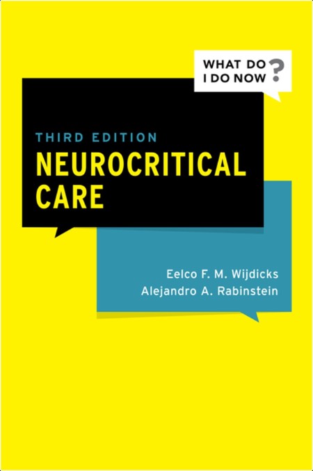 Wijdicks E Neurocritical Care (What Do I Do Now) 3ed 2025