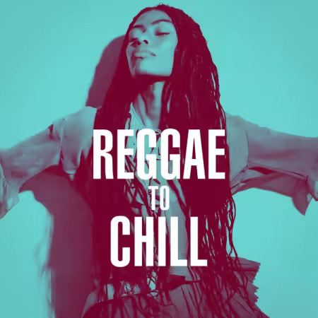 Reggae to Chill (2025) Reggae to Chill (2025)