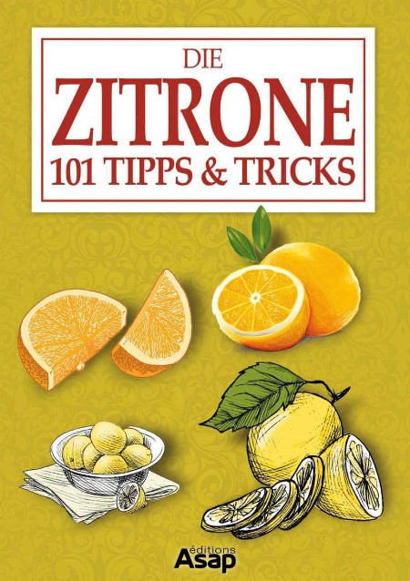 Die Zitrone: 101 Tipps & Tricks - Baunard, Elodie Die Zitrone: 101 Tipps & Tricks - Baunard, Elodie