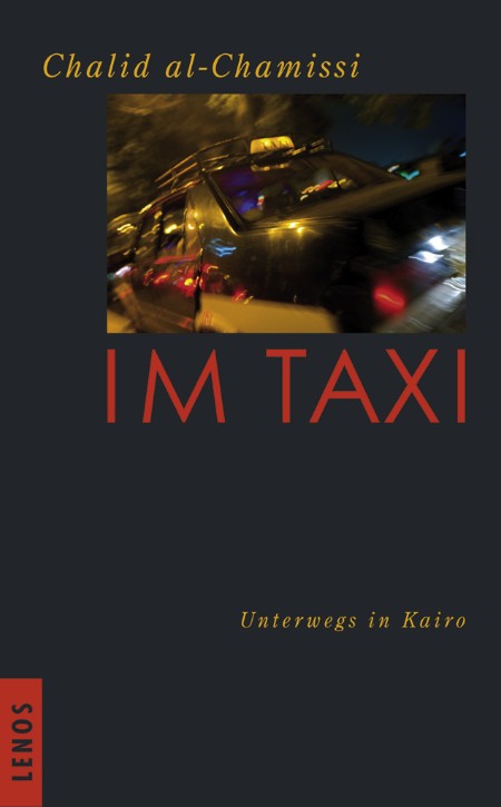 Im Taxi - unterwegs in Kairo - al-Chamissi, Chalid Im Taxi - unterwegs in Kairo - al-Chamissi, Chalid