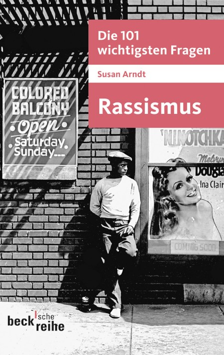 Die 101 wichtigsten Fragen - Rassismus - Susan Arndt Die 101 wichtigsten Fragen - Rassismus - Susan Arndt