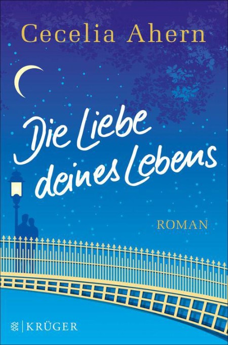 Die Liebe deines Lebens - Cecelia Ahern Die Liebe deines Lebens - Cecelia Ahern