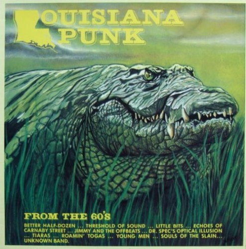 Louisiana Punk Groups From The 60s Vol. 1 and Vol. 2 (2LP Vinyl rip) (1986) FLAC