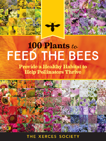 Cover: 100 Plants to Feed the Bees - The Xerces Society